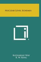 Nuclear Level Schemes 1258542803 Book Cover