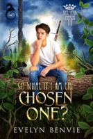 So What If I Am The Chosen One? B0B8BG7RTK Book Cover