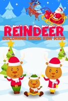 Reindeer coloring book for kids: A great chrismast Coloring Books with Fun Easy and Relaxing Pages Gifts for Boys Girls Kids B08NWWY7R2 Book Cover