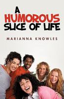 A Humorous Slice of Life 1440197709 Book Cover
