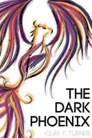 The Dark Phoenix 0692546855 Book Cover