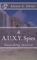 A.U.X.Y. Spies 1534875441 Book Cover