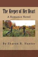 The Keeper Of Her Heart 1535427183 Book Cover