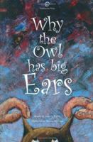 Why the Owl Has Big Ears 097714660X Book Cover