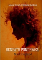 Beneath Ponderösa 1326584693 Book Cover