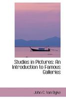 Studies in Pictures; an Introduction to the Famous Galleries 046951678X Book Cover