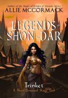 Legends of Shon-Dar: Trinket: A Most Unusual Slave Girl 1955716463 Book Cover