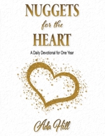 NUGGETS for the HEART: A Daily Devotional for One Year 1597558524 Book Cover