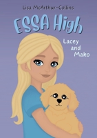 Lacey and Mako: A Book About Emotional Support Stuffed Animals For Kids With Autism, ADHD, Anxiety (Essa High) 1763563499 Book Cover