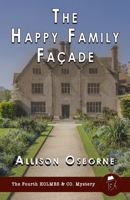 The Happy Family Facade (Holmes & Co. Mysteries) 1804241563 Book Cover