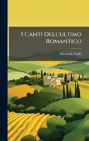I Canti Dell'ultimo Romantico 102439882X Book Cover