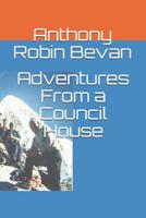 Adventures From a Council House 1980673950 Book Cover