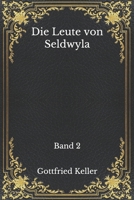 Die Leute von Seldwyla, Zweiter Band 1514111756 Book Cover