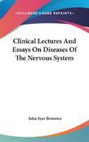 Clinical Lectures and Essays on Diseases of the Nervous System 1163115924 Book Cover