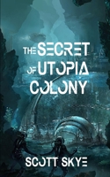 The Secret of Utopia Colony 1990289908 Book Cover