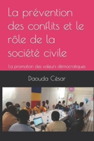 La prévention des conflits et le rôle de la société civile: La promotion des valeurs démocratiques B09WZ9HHFC Book Cover