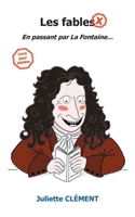Les FableX: En passant par La Fontaine... 2322220280 Book Cover