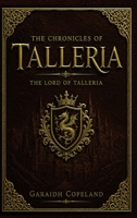 The Lord of Talleria (The Chronicles of Talleria) B0HCYJFMWG Book Cover