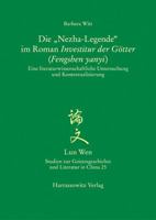 Die Nezha-Legende Im Roman Investitur der G?tter (Fengshen Yanyi) : Eine Literaturwissenschaftliche Untersuchung und Kontextualisierung 3447113987 Book Cover