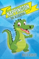 Nappington the Alligator 1641118067 Book Cover