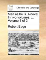 Man as he is. A novel. In two volumes. ... Volume 1 of 2 1170891039 Book Cover