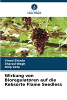Wirkung von Bioregulatoren auf die Rebsorte Flame Seedless (German Edition) 6209694934 Book Cover