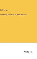 The Young Deliverers of Pleasant Cove 3368141589 Book Cover