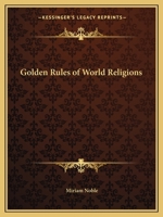 Golden Rules of World Religions 0766142078 Book Cover
