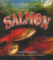 The Life Cycle of a Salmon 0778707059 Book Cover