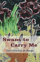 Swans to Carry Me 9390601789 Book Cover