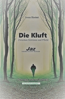 Die Kluft - Jaz: Zwischen Gewissen und Pflicht/Između savjesti i duznosti/Po istinitom događaju/ 1731583079 Book Cover
