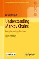 Understanding Markov Chains: Examples and Applications 9811306583 Book Cover