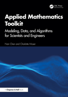 Applied Mathematics Toolkit: Modeling, Data, and Algorithms for Scientists and Engineers 1041238266 Book Cover