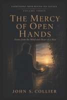 Expressions from Behind His Silence: The Mercy of Open Hands B0HGHNNTPS Book Cover