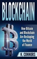 Blockchain: How Bitcoin and Blockchain Are Reshaping the World of Finance 1987457862 Book Cover