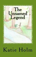The Unnamed Legend 1480067555 Book Cover