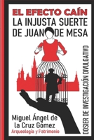 El efecto Caín..., la injusta suerte de Juan de Mesa (Spanish Edition) B0DYJH9YJW Book Cover