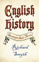 English History: Strange but True 0750983647 Book Cover