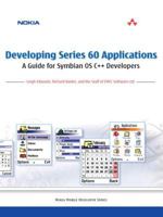 Developing Series 60 Applications: A Guide for Symbian OS C++ Developers (Nokia Mobile Developer Series) 0321227220 Book Cover