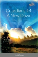 Guardians #4: A New Dawn 1716799821 Book Cover