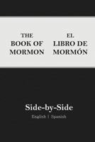 Book of Mormon Side-By-Side: English - Spanish 1542953723 Book Cover