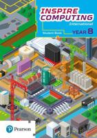 Inspire Computing International, Student Book, Year 8 1292404280 Book Cover