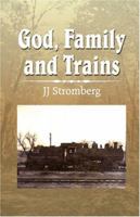 God, Family, and Trains 1594532117 Book Cover