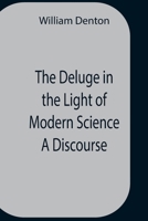 The Deluge In The Light Of Modern Science A Discourse 9354758770 Book Cover