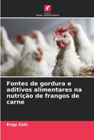 Fontes de gordura e aditivos alimentares na nutrição de frangos de carne 6205808900 Book Cover