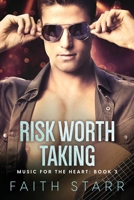 Risk Worth Taking: Music For The Heart - Book Three 1948989115 Book Cover