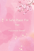 A Safe Place For Her B0D6QXL731 Book Cover