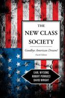 New Class Society: Goodbye American Dream? 1442205288 Book Cover