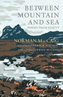 Between Mountain and Sea: Poems from Assynt 1846974496 Book Cover