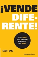 Vende diferente!: Más del 99.99% de los vendedores no hace esto, pero debería 1607388189 Book Cover